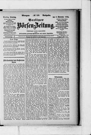 Berliner Börsen-Zeitung on Nov 6, 1906