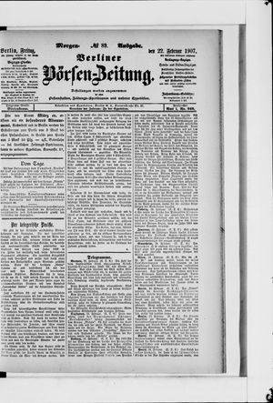 Berliner Börsen-Zeitung on Feb 22, 1907