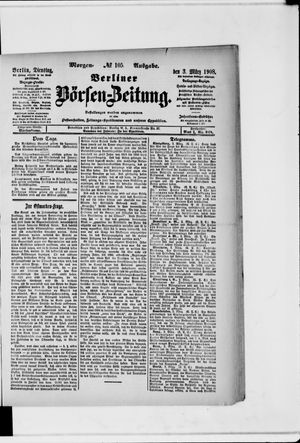 Berliner Börsen-Zeitung on Mar 3, 1908