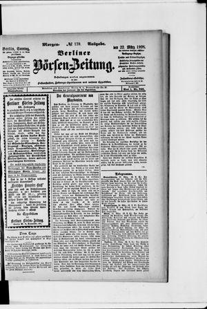 Berliner Börsen-Zeitung vom 22.03.1908
