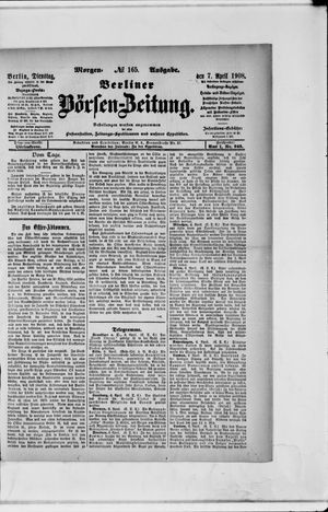 Berliner Börsen-Zeitung vom 07.04.1908