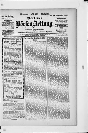 Berliner Börsen-Zeitung on Sep 18, 1908