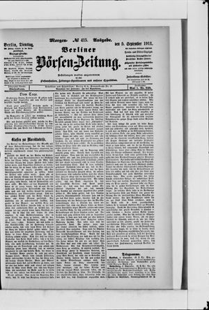 Berliner Börsen-Zeitung on Sep 5, 1911