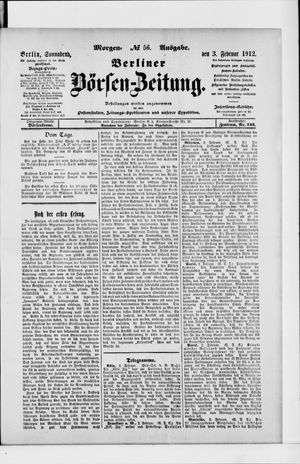 Berliner Börsen-Zeitung on Feb 3, 1912