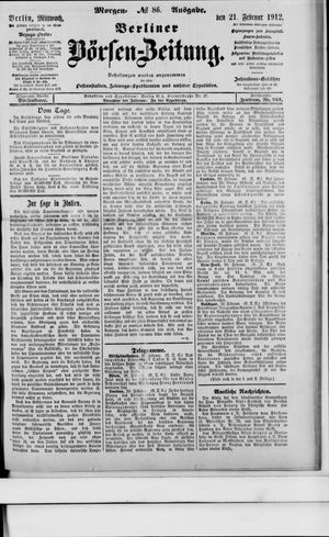 Berliner Börsen-Zeitung on Feb 21, 1912