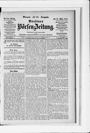 Berliner Börsen-Zeitung on Mar 21, 1913