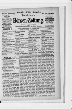 Berliner Börsen-Zeitung on Mar 29, 1913