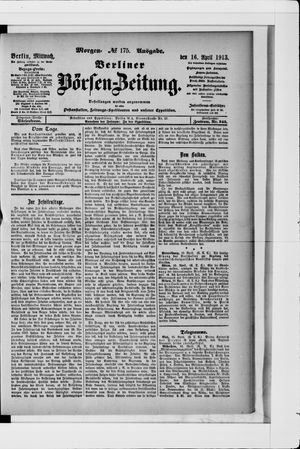 Berliner Börsen-Zeitung on Apr 16, 1913