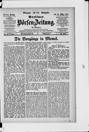 Berliner Börsen-Zeitung on Mar 26, 1915