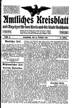 Amtliches Kreisblatt und Anzeiger für den Kreis und die Stadt Koschmin vom 27.02.1909