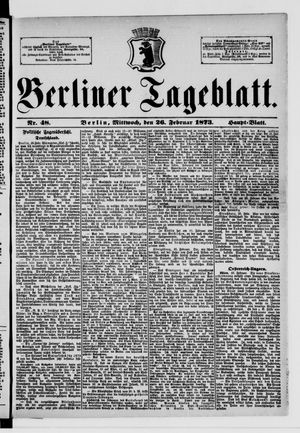 Berliner Tageblatt und Handels-Zeitung vom 26.02.1873