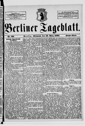 Berliner Tageblatt und Handels-Zeitung vom 12.03.1873