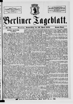 Berliner Tageblatt und Handels-Zeitung vom 10.04.1873