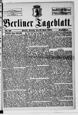 Berliner Tageblatt und Handels-Zeitung on Apr 17, 1874