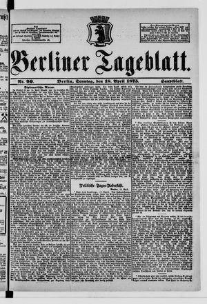Berliner Tageblatt und Handels-Zeitung vom 18.04.1875