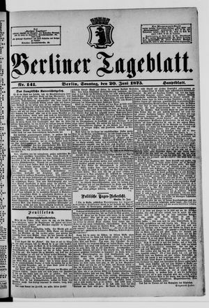 Berliner Tageblatt und Handels-Zeitung on Jun 20, 1875
