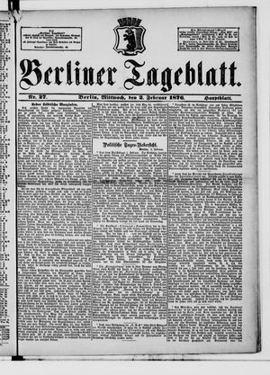 Berliner Tageblatt und Handels-Zeitung on Feb 2, 1876