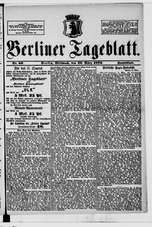 Berliner Tageblatt und Handels-Zeitung vom 22.03.1876