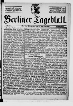 Berliner Tageblatt und Handels-Zeitung on Apr 5, 1876