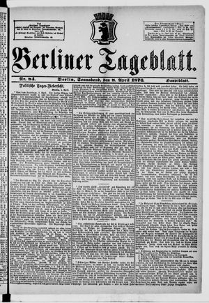 Berliner Tageblatt und Handels-Zeitung on Apr 8, 1876