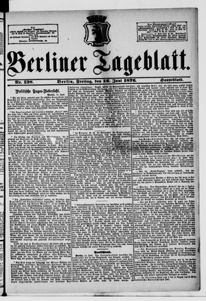 Berliner Tageblatt und Handels-Zeitung on Jun 16, 1876