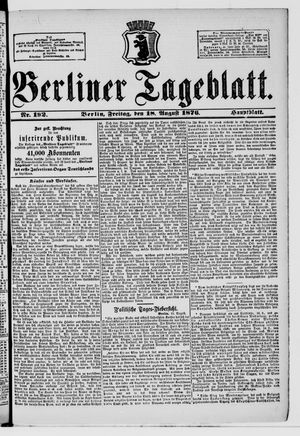 Berliner Tageblatt und Handels-Zeitung on Aug 18, 1876