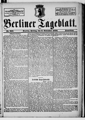 Berliner Tageblatt und Handels-Zeitung on Nov 3, 1876