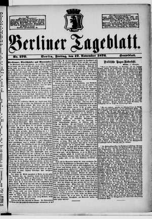 Berliner Tageblatt und Handels-Zeitung vom 17.11.1876
