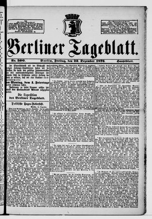 Berliner Tageblatt und Handels-Zeitung vom 22.12.1876
