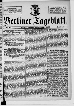 Berliner Tageblatt und Handels-Zeitung on Mar 21, 1877