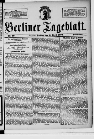 Berliner Tageblatt und Handels-Zeitung vom 06.04.1877