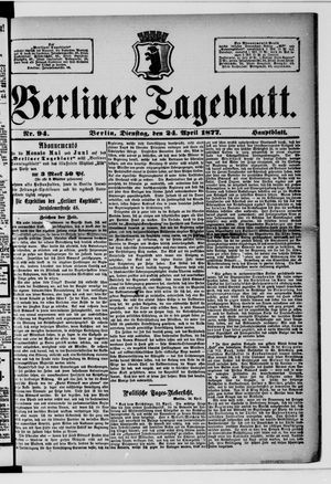 Berliner Tageblatt und Handels-Zeitung on Apr 24, 1877