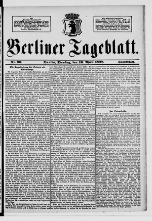 Berliner Tageblatt und Handels-Zeitung on Apr 16, 1878