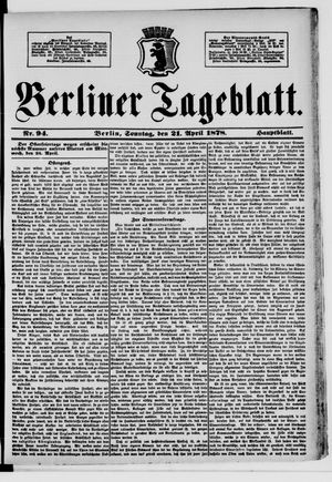 Berliner Tageblatt und Handels-Zeitung on Apr 21, 1878