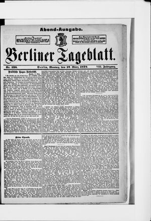 Berliner Tageblatt und Handels-Zeitung on Mar 17, 1879