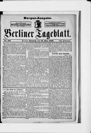 Berliner Tageblatt und Handels-Zeitung on Mar 19, 1879