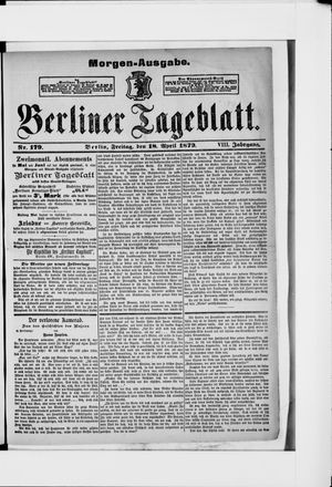 Berliner Tageblatt und Handels-Zeitung on Apr 18, 1879