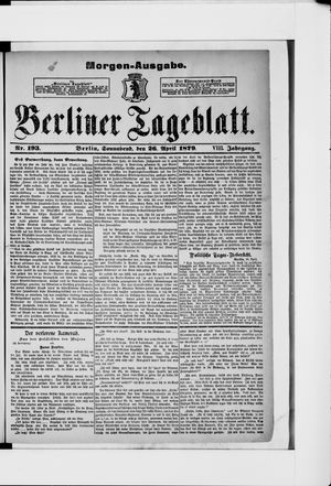 Berliner Tageblatt und Handels-Zeitung on Apr 26, 1879
