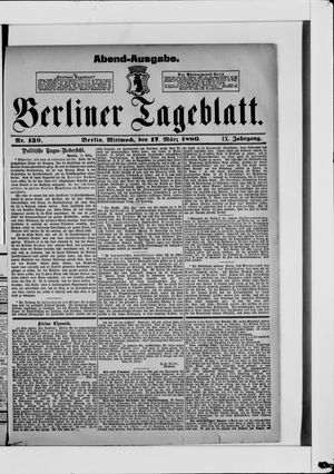 Berliner Tageblatt und Handels-Zeitung vom 17.03.1880