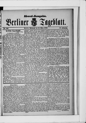 Berliner Tageblatt und Handels-Zeitung on Mar 15, 1882