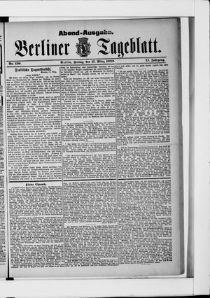 Berliner Tageblatt und Handels-Zeitung on Mar 17, 1882