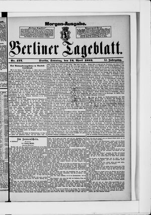 Berliner Tageblatt und Handels-Zeitung on Apr 16, 1882