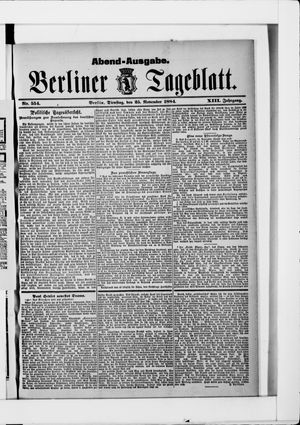 Berliner Tageblatt und Handels-Zeitung on Nov 25, 1884