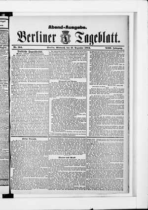 Berliner Tageblatt und Handels-Zeitung vom 17.12.1884