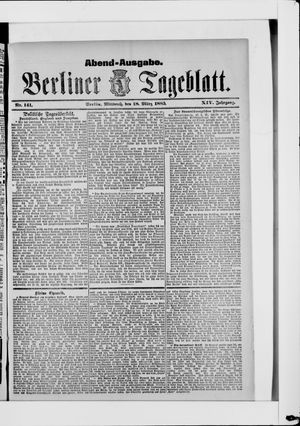 Berliner Tageblatt und Handels-Zeitung vom 18.03.1885