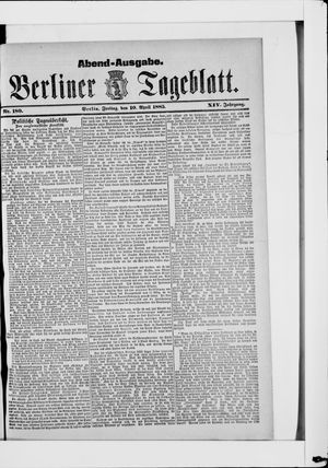 Berliner Tageblatt und Handels-Zeitung on Apr 10, 1885