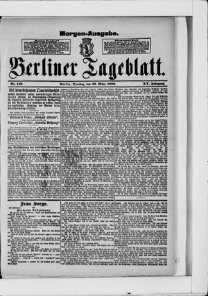 Berliner Tageblatt und Handels-Zeitung on Mar 23, 1886