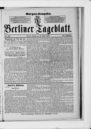Berliner Tageblatt und Handels-Zeitung vom 16.04.1886