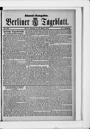 Berliner Tageblatt und Handels-Zeitung vom 16.08.1886