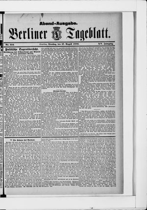 Berliner Tageblatt und Handels-Zeitung on Aug 17, 1886